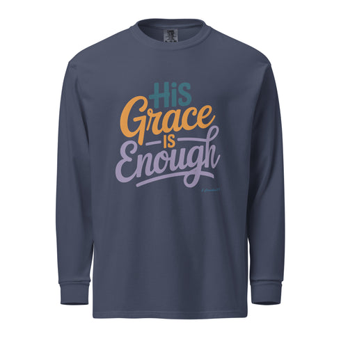 His Grace is Enough long-sleeve Christian Bible Verse T-Shirt